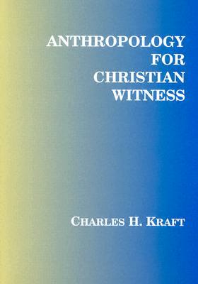 Anthropology for Christian Witness (Paperback)