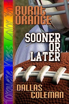 Burnt Orange: Sooner Or Later