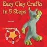 Easy Clay Crafts in 5 Steps Easy Clay Crafts in 5 Steps