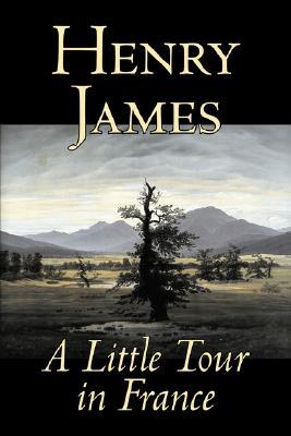A Little Tour in France (Paperback)