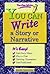 You Can Write a Story or Narrative by Jennifer Rozines Roy