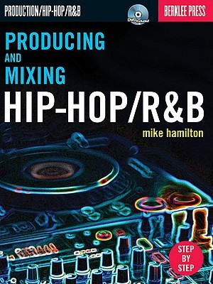 Producing and Mixing Hip-Hop/R&B (Paperback)