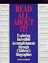 Read All About It: Exploring Incredible Accomplishments Through Biographies