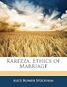 Karezza, Ethics of Marriage Karezza, Ethics of Marriage
