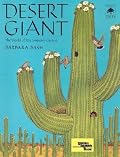 Desert Giant: The World of the Saguaro Cactus