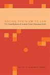 Adding Feminism to Law: The Contributions of Justice Claire L'Heureux-Dub X000e9;