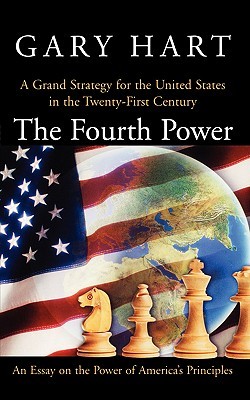 The Fourth Power: A Grand Strategy for the United States in the Twenty-First Century (Paperback)