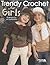 Trendy Crochet for Girls