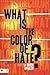 What is the Color of Hate?
