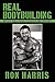 Real Bodybuilding by Ron Harris