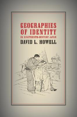 Geographies of Identity in Nineteenth-Century Japan (Hardcover)