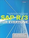 SAP R/3 for Everyone: Step-by-Step Instructions, Practical Advice, and Other Tips and Tricks for Working with SAP SAP R/3 for Everyone: Step-by-Step Instructions, Practical Advice, and Other Tips and Tricks for Working with SAP