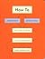 How To: Absolutely Everything You Need to Know