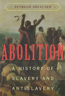 Abolition: A History of Slavery and Antislavery (Paperback)