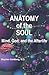 Anatomy of the Soul: Mind, ...