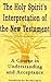 Holy Spirit's Interpretation of the New Testament by Foundation for the Holy Spirit