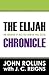 The Elijah Chronicle: He Risked It All to Serve His God