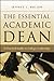 The Essential Academic Dean: A Practical Guide to College Leadership