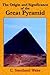 The Origin and Significance of the Great Pyramid