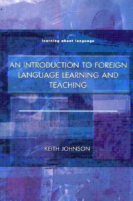 An Introduction to Foreign Language Learning and Teaching (Paperback)