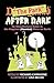 The Park After Dark: An Unauthorized Guide to the Happiest (Haunted) Place on Earth