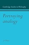 Portraying Analogy (Cambridge Studies in Philosophy) (Volume 0)