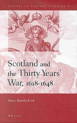 Scotland and the Thirty Years' War, 1618 - 1648 (Hardcover)