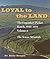 Loyal to the Land: The Lege...