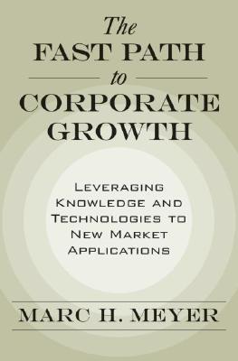 The Fast Path to Corporate Growth: Leveraging Knowledge and Technologies to New Market Applications (Hardcover)