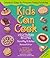 Kids Can Cook (Vegetarian Recipes Kitchen-Tested by Kids for Kids)