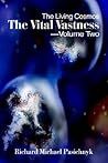 The Vital Vastness -- Volume Two: The Living Cosmos