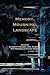 Memory, Mourning, Landscape (At the Interface / Probing the Boundaries, 71)