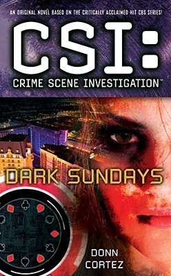 Dark Sundays (CSI: Crime Scene Investigation, #15)