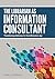 The Librarian as Information Consultant by Sarah Anne Murphy