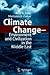 Climate Change - Environment and Civilization in the Middle East by Arie S. Issar
