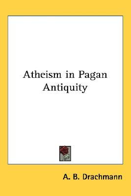 Atheism in Pagan Antiquity (Paperback)