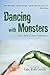 Dancing With Monsters: Chro...