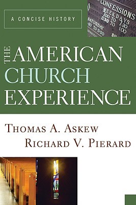 The American Church Experience: A Concise History (Paperback)