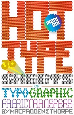 Hot Type: 30 Sheets of Typographic Fabric Transfers (Other Format)