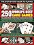 The Step-By-Step Guide to Playing World?s Best 250 Card Games: Including bridge, poker, family games and solitaires