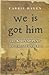 We Is Got Him by Carrie Hagen We Is Got Him by Carrie Hagen