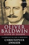 Oliver Baldwin: A Life of Dissent