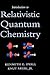 Introduction to Relativistic Quantum Chemistry by Kenneth G. Dyall