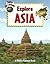 Explore Asia (Explore the C...