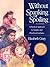 Without Spanking or Spoilin...