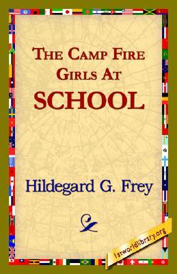 The Camp Fire Girls at School; or, The Wohelo Weavers (Hardcover)