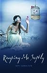 Reaping Me Softly by Kate Evangelista