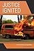 Justice Ignited: The Dynami...