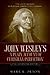 John Wesley's 'A Plain Account of Christian Perfection.' The Annotated Edition.