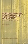 Postcolonialism, Psychoanalysis and Burton (Routledge Research in Postcolonial Literatures)